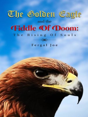 cover image of The Golden Eagle and the Fiddle of Doom